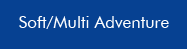 Soft/Multi Adventure